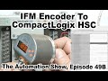 IFM Encoder To CompactLogix High Speed Counter