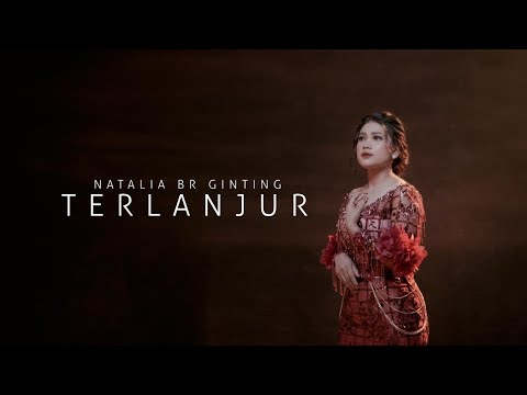 TERLANJUR - NATALIA BR GINTING || Lagu karo TERBARU 2025
