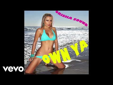 Orisha Sound - Own Ya (Audio)