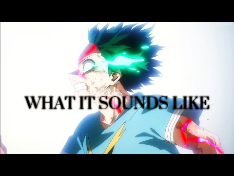 (WE ARE HERE) What it Sounds Like x My Hero Academia