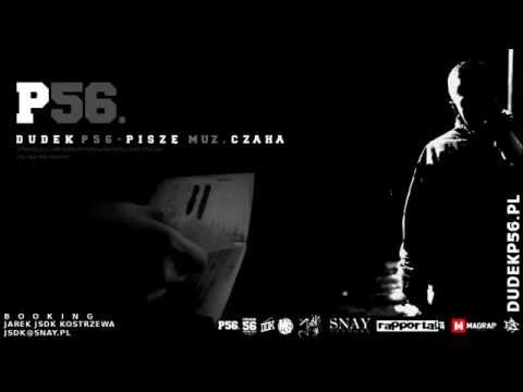 DUDEK P56 - PISZĘ (PREMIERA NIEOPUBLIKOWANY TRACK) PROD. CZAHA