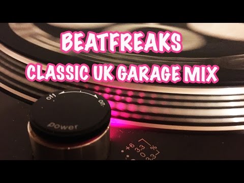 UK Garage Classics Mix (UKG) - Mixed By The Beatfreaks