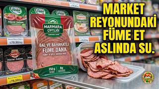 Marketlerdeki 5 Sahte Füme Markası (Ve Gerçekten Et Çıkan 4 Ürün)