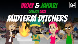 Violy & Jahari: College Daze - Midterm Ditchers
