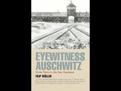 "Eyewitness Auschwitz: Three Years in the Gas Chambers" By Filip Müller