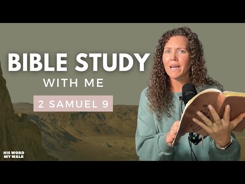 2 Samuel 9 | Who Is Mephibosheth? [Bible Study WITH ME]