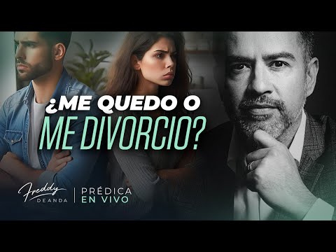 🤔 ¿Me quedo o me divorcio? |  Freddy DeAnda
