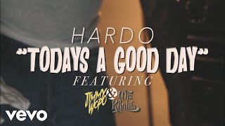 Hardo - Today's A Good Day (Official Video) ft. Wiz Khalifa, Jimmy Wopo