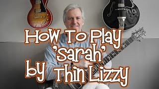 How To Play Sarah by Thin Lizzy
