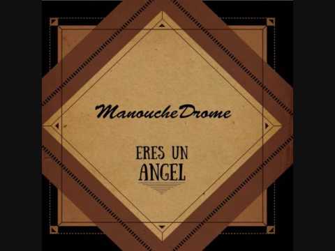ManoucheDrome  ~ Eres un Angel