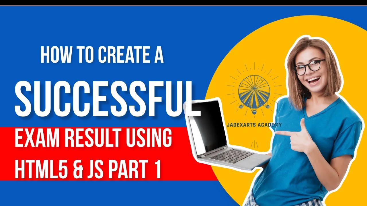 How to Create An Exam Result Using HTML and JS In 26 Mins!!!