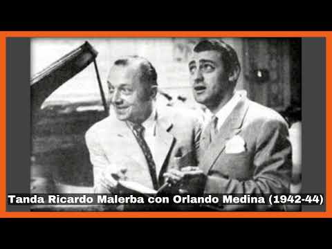 Tanda Ricardo Malerba con Orlando Medina (1942-44) - El Patio y La Luna