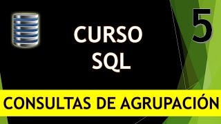 Curso SQL. Consultas de agrupación o totales. Vídeo 5