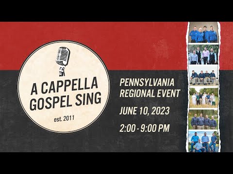 A Capella Gospel Sing PA Regional Event -  June 10, 2023