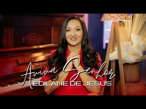 Aviva Senhor  | Edilane de Jesus  @edilanedejesus  (Official Music Vídeo )