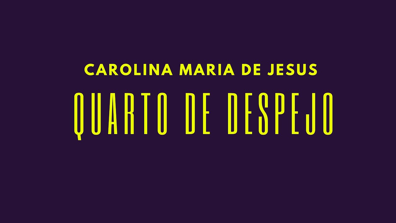 POR DENTRO DO TEXTO: Quarto de Despejo - Carolina Maria de Jesus