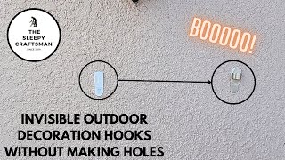 Invisible Hooks for Outdoor Decorations without holes!
