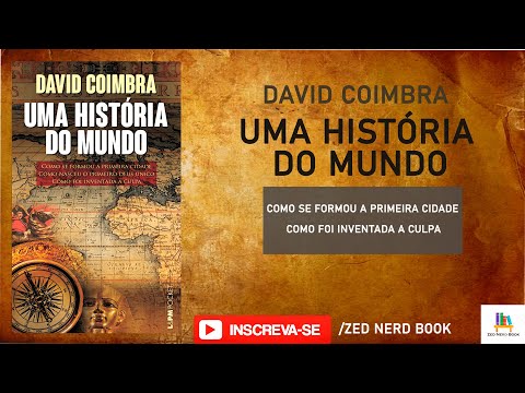 Uma Histria do Mundo - David Coimbra | Resenha