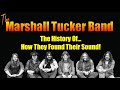 The Marshall Tucker Band * How They Found Their Sound* (mini doc)