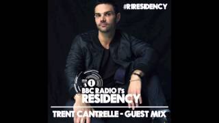 Trent Cantrelle - BBC Radio 1 Guest Mix
