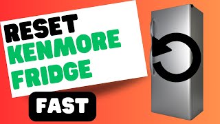 Reset Your Kenmore Fridge Fast