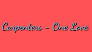 Carpenters - One Love (1971) (Lyrics)