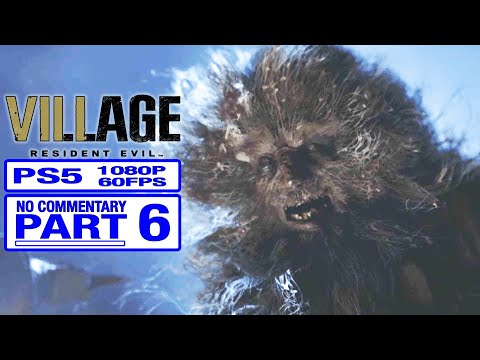 RESIDENT EVIL 8 VILLAGE FULL Game Walkthrough Part 6 [PS5 1080P 60FPS] - No Commentary [RE Village]