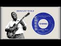 Howlin' Wolf - Just Like I Treat You  1962