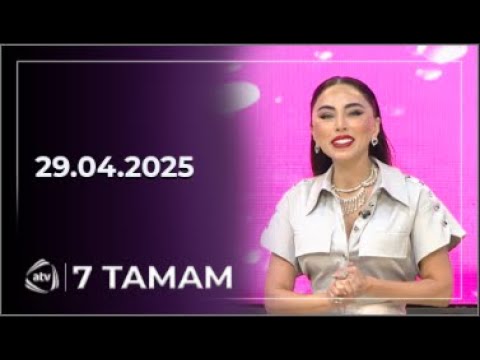 7 Tamam / 29.04.2025