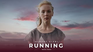 Albert Vishi - Running (Music Video)