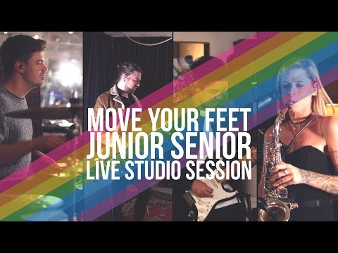 Move Your Feet  - Junior Senior (Live Studio Session)