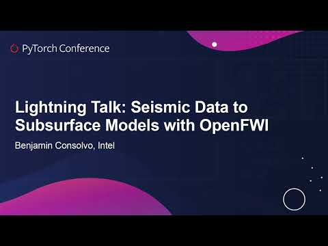 Lightning Talk: Seismic Data to Subsurface Models with OpenFWI - Benjamin Consolvo, Intel