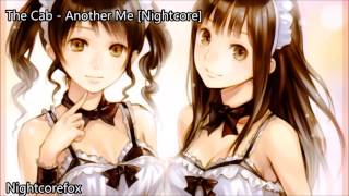 The Cab - Another Me [Nightcore] [Request]