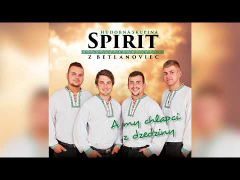 SPIRIT - Pustite ma mamko, Co še červeneje