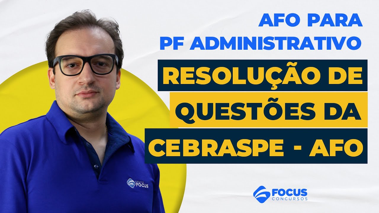 AFO para PF Administrativo | Resolução de questões da CEBRASPE