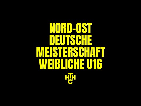 HTHC TV  - Nord-Ost Deutsche Meisterschaft wU16 Tag 1