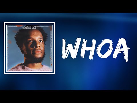 Cautious Clay - Whoa (Lyrics)