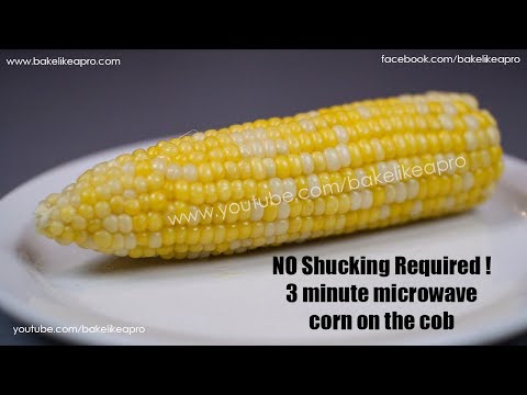 Easy Microwave Corn On The Cob Recipe - NO SHUCKING NEEDED !