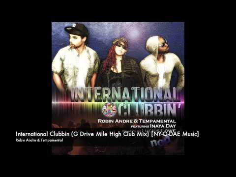 Robin Andre & Tempamental - International Clubbin (G Drive Mile High Club Mix) [NY-O-DAE Music]