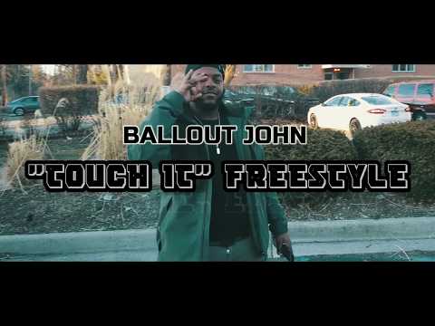Ballout John - "Touch it" Freestyle