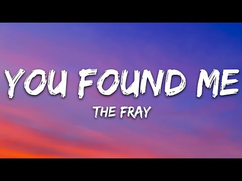 The Fray - You Found Me (Lyrics)