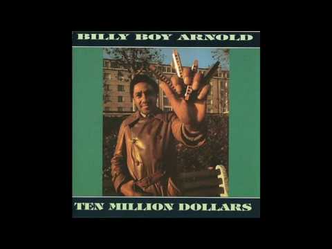 Billy Boy Arnold -Ten Million Dollars