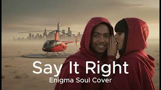 Download lagu Say It Right - Nelly Furtado | Enigma Soul Cover (Gold Megafon) mp3
