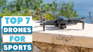 7 Best Sports Drones with Stunning Video Quality