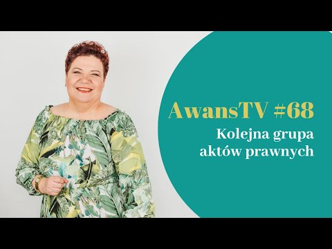 AwansTV #68 Kolejna grupa aktów prawnych