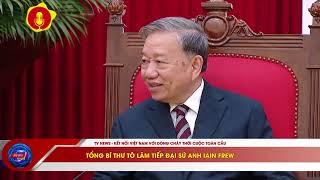 Tổng Bí thư Tô Lâm tiếp Đại sứ Anh Iain Frew