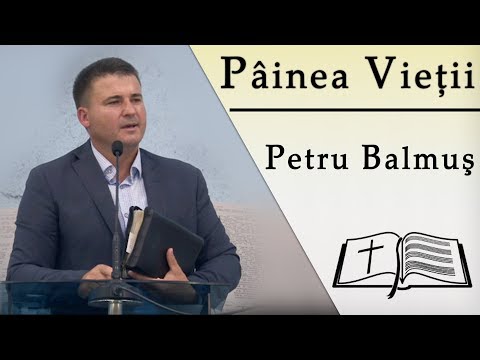 Petru Balmus - Pâinea Vieţii