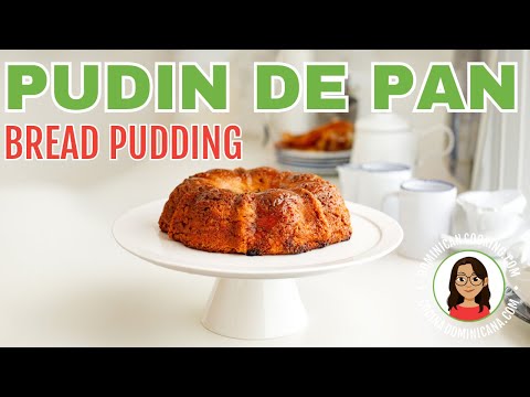PUDIN DE PAN 🇩🇴 DOMINICAN SPICED BREAD PUDDING