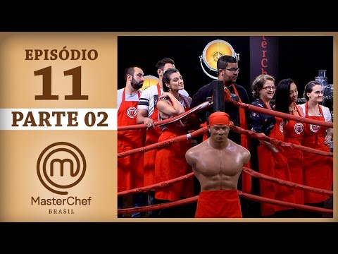 MASTERCHEF BRASIL (16/05/2017) | PARTE 2 | EP 11 | TEMP 04