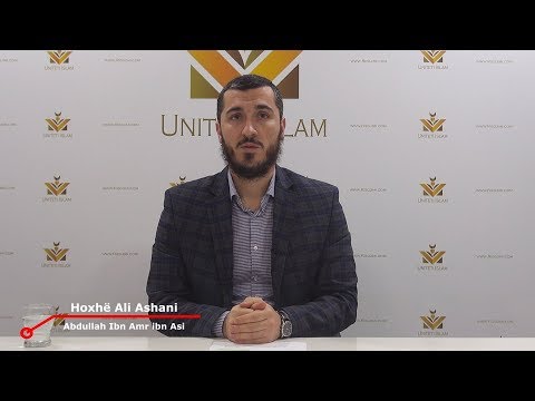 4 Abdullahat || Abdullah Ibn Amr ibn Asi - Hoxhë Ali Ashani